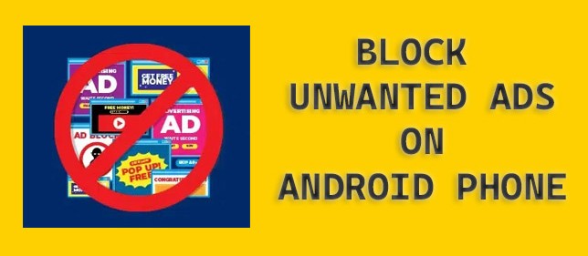 How to Block Unwanted Ads on Android Phone