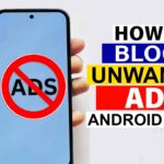 How to Block Unwanted Ads on Android Phone