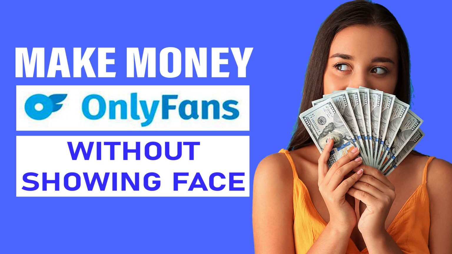 How to Make Money on OnlyFans Without Showing Your Face